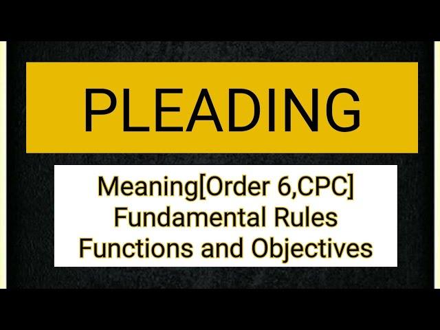 PLEADING- Meaning, Rules and Objectives of Pleading/ Drafting Pleading lecture notes Lawvita