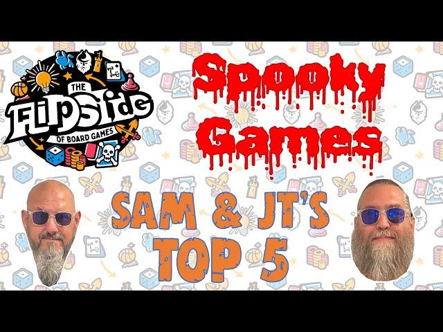 Sam & JT's Top 5 Spooky Games