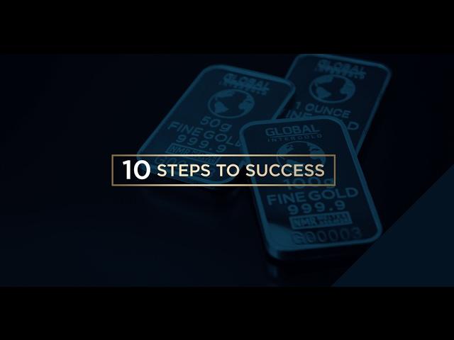 10 steps to success with Global InterGold