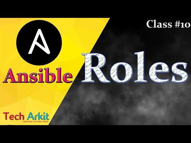 Ansible Tutorial Class 10 | Ansible Roles Explained | Tech Arkit