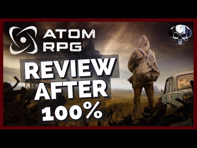 ATOM RPG: Review After 100%