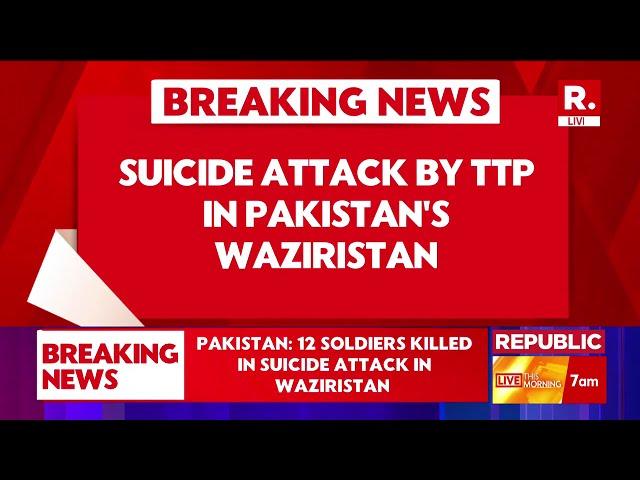 Breaking: 12 Pakistani Soldiers Killed in TTP Hafiz Gul Bahadur Group Attack in Waziristan