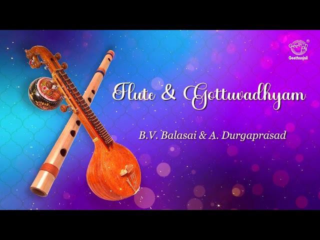 Flute & Gottuvadyam - Maamava Meenakshi | Indian Classical Instrumental - B.V.Balasai A.Durgaprasad