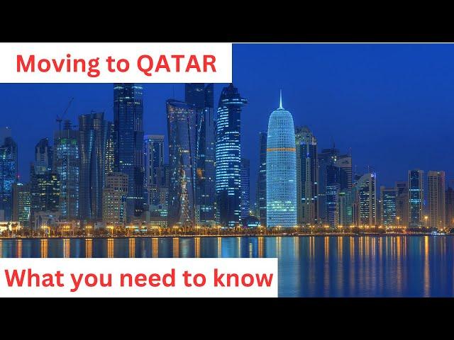 Living Working and Moving to Qatar Doha What you need to know