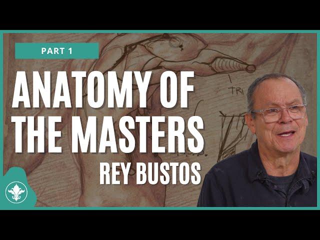 Anatomy of The Masters Part 1 | Complete Human Anatomy | Rey Bustos