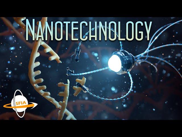 Nanotechnology: The Future of Everything