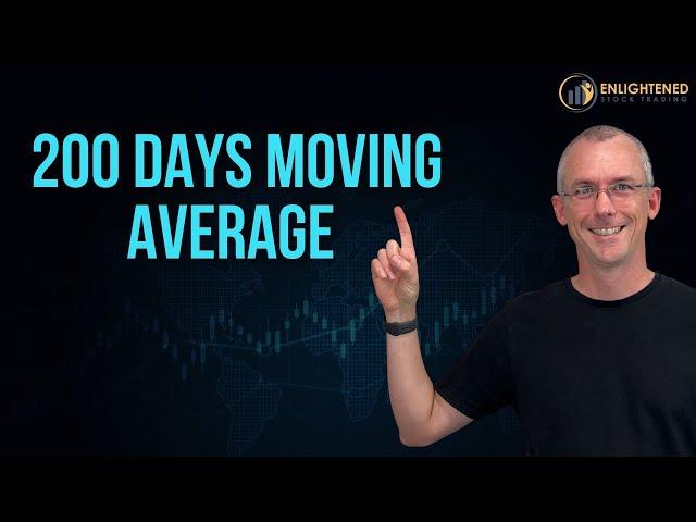 200 Days Moving Average  - The Most Powerful Signal in Technical Analysis