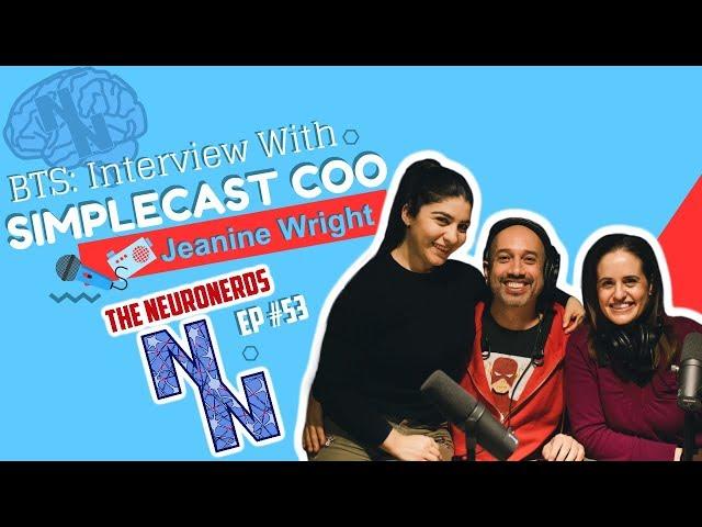 The NeuroNerds Podcast | Ep #53 BTS -  Interview at Simplecast HQ
