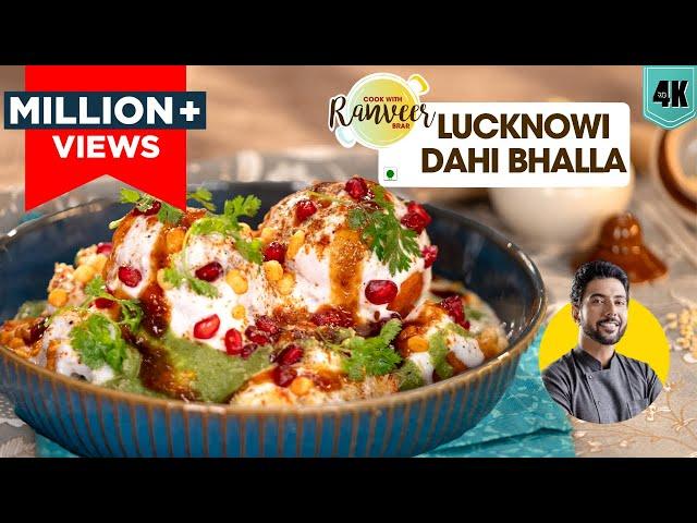 Lucknow spl Dahi bhalla | हमाए लखनऊ का दही भल्ला | Secret tips for soft Dahi Bhalla | Chef Ranveer