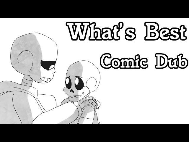 Whats Best [Undertale Comic Dub] ((ft. Kimberly Of TAN))