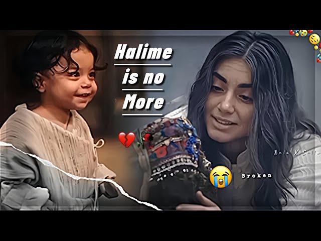 Halime death edit/ We miss halime /Bala isn't well/Kurulus Osman sad edit |Halime then vs now|