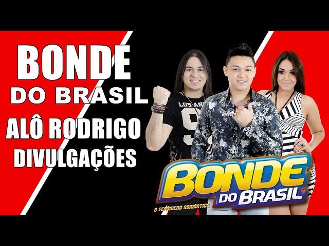 Bonde do Brasil - Alô Pra Rodrigo Divulgações