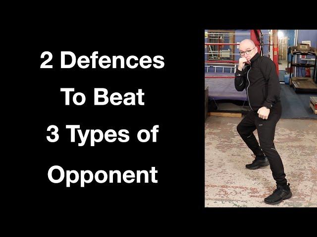 Two Boxing Defences to Use Against Three Types of Opponent