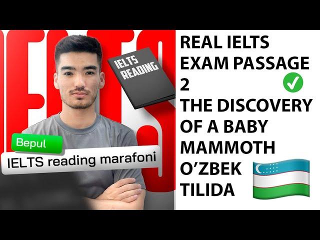 REAL EXAM IELTS PASSAGE 2 | THE DISCOVERY OF A BABY MAMMOTH O'ZBEK TILIDA | UZBEKISTAN