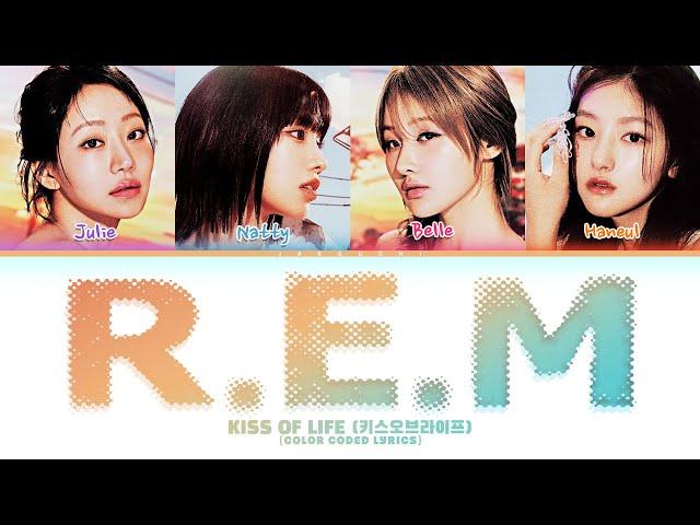 KISS OF LIFE (키스오브라이프) 'R.E.M' (Color Coded Lyrics)