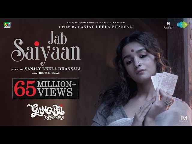 Gangubai Kathiawadi | Jab Saiyaan | Sanjay Leela Bhansali | Alia Bhatt | Shreya Ghoshal | Shantanu M