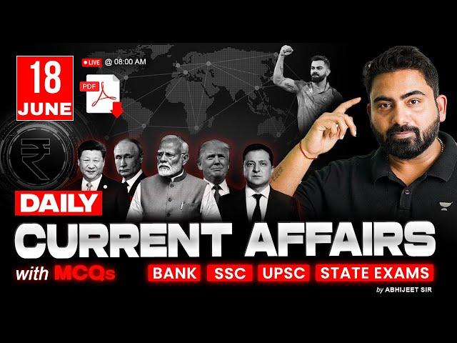 18 JUNE 2025 Current Affairs | Daily Current Affairs | RRB PO/Clerk, IBPS PO/Clerk | By Abhijeet Sir