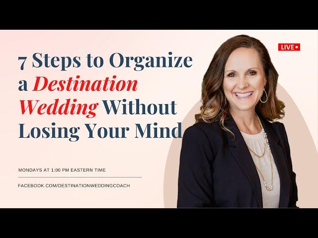 Travel Agent Tip | 7 Steps to Organize a Destination Wedding Without Losing Your Mind