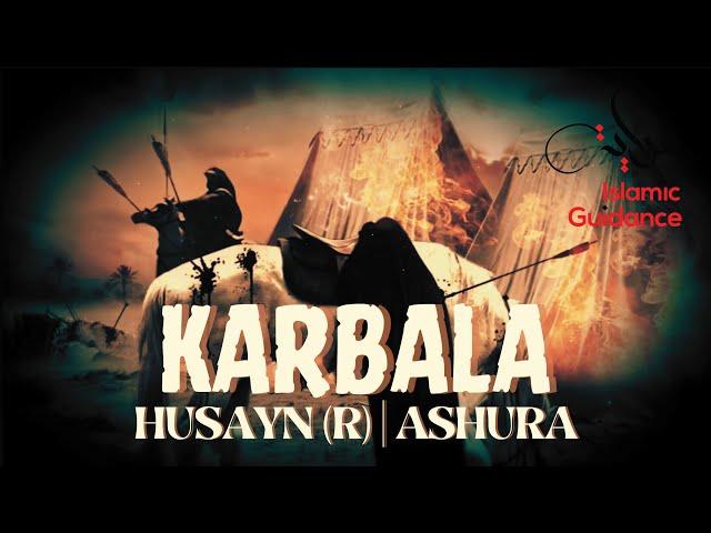 The Story Of Karbala | Husayn (R) | Ashura