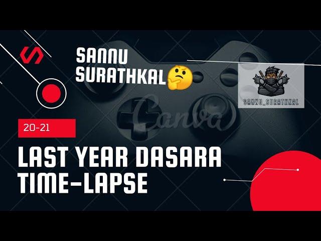 Last year DASARA da time-lapse @Sannu Surathkal /20-21