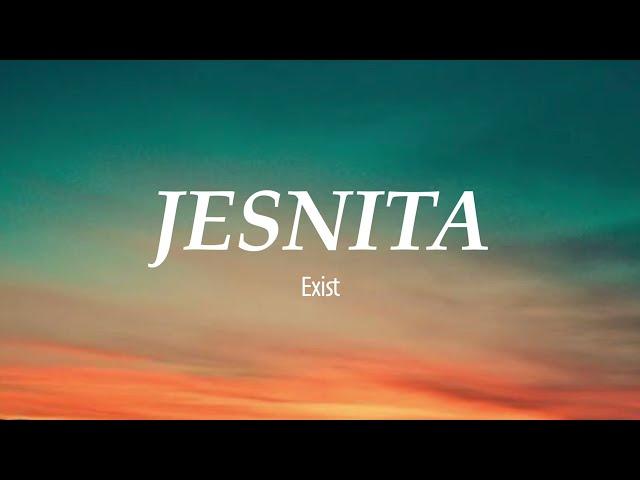 Exist - Jesnita