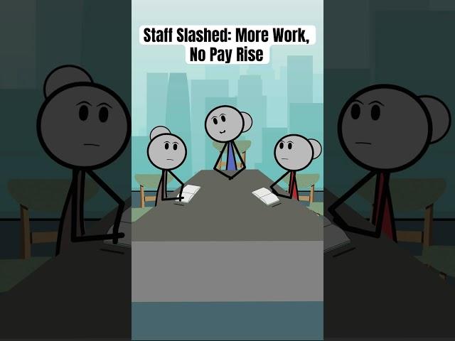 Staff Slashed: More Work, No Pay #animation #short #manager #worklife