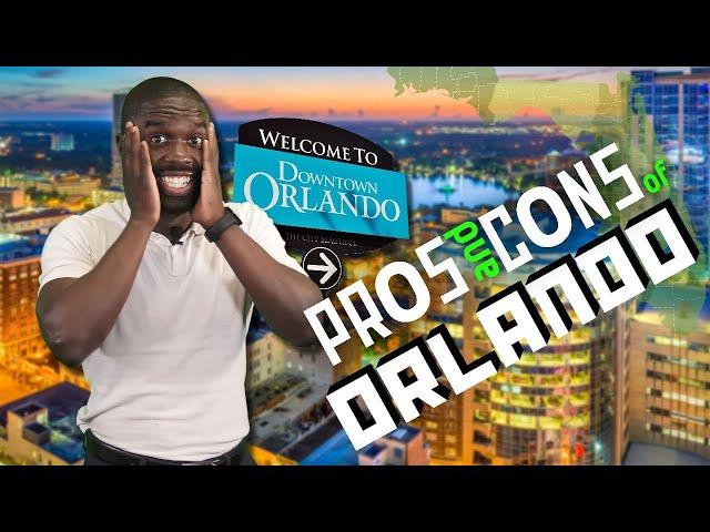 Pros and Cons of Moving To Orlando