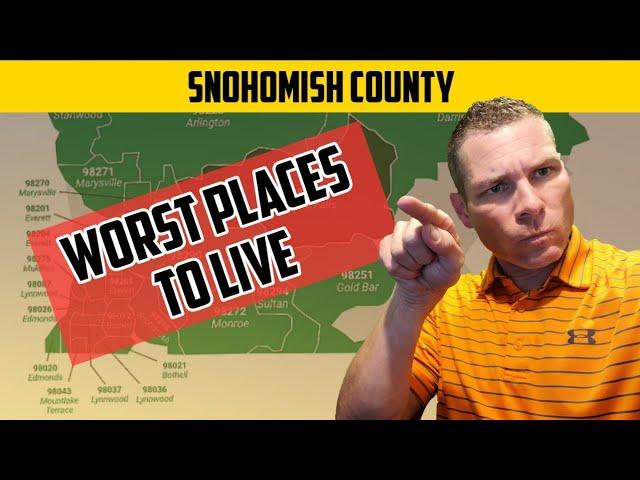 The WORST Places to Live in Snohomish County