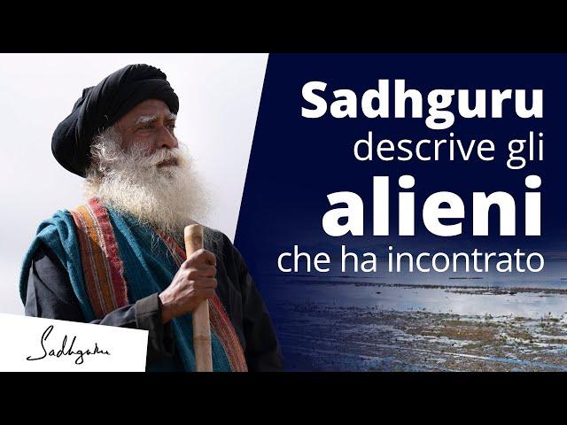 Sadhguru descrive gli alieni che ha incontrato | Sadhguru Italiano