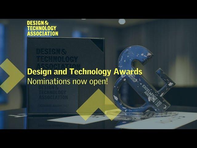 Design and Technology Awards 2023 - Nominations Open!