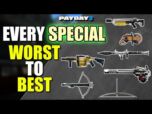 Every SPECIAL WEAPON ranked WORST to BEST (Payday 2)