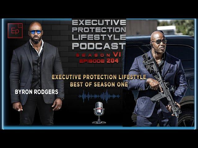 EXECUTIVE PROTECTION LIFESTYLE Best of Season One (Podcast️)