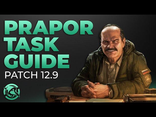 Ultimate Prapor Task Guide Patch .12.9 - Escape from Tarkov