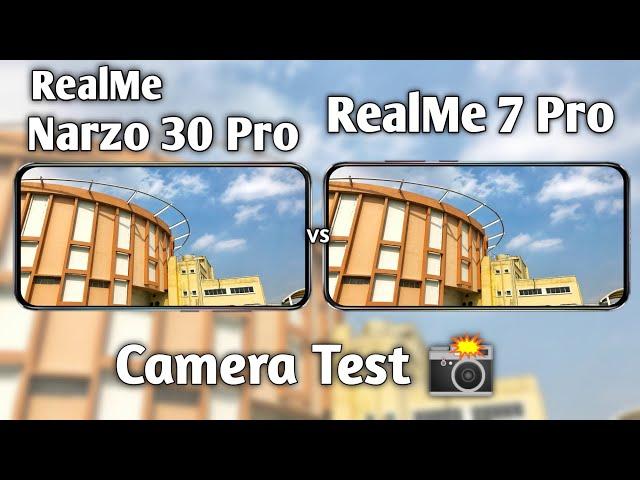 RealMe Narzo 30 Pro vs RealMe 7 Pro Camera Test