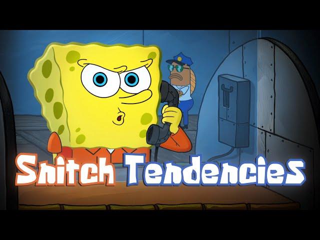 SNITCH TENDENCIES (SpongeBob Music Video)