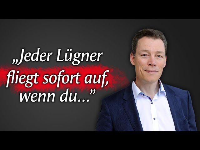 Tu DAS – und JEDER Lügner knickt ein (FBI-Trick)