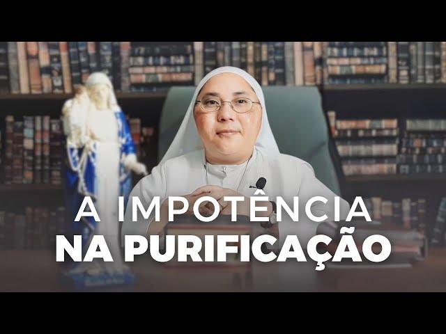 A IMPOTÊNCIA NA PURIFICAÇÃO