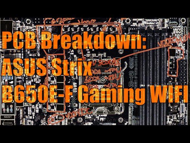 mobo PCB Breakdown: ASUS Strix B650E-F Gaming WIFI