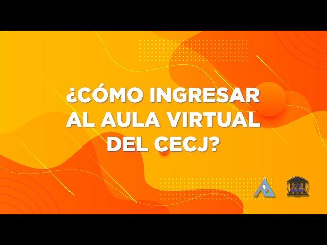 ¿Cómo ingresar al aula virtual del Centro de Especialización y Capacitación Judicial?