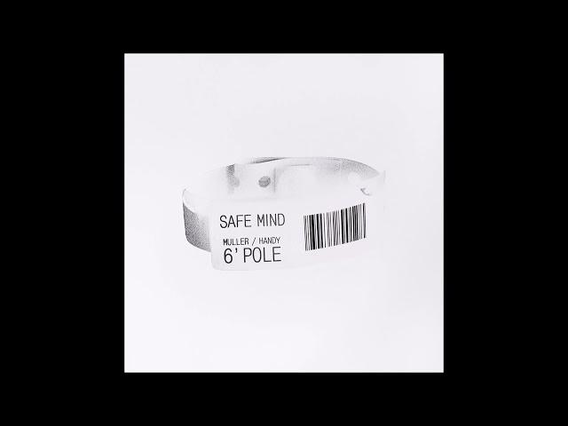 Safe Mind (Muller & Handy) - 6' Pole (Electro Bass Remix)