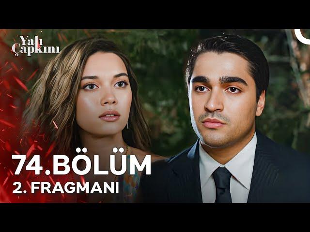 Yalı Çapkını 74. Bölüm 2. Fragmanı | 3. Sezonuyla Cuma Star'da!