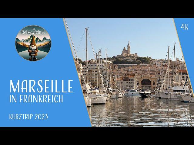 Marseille in Frankreich | Kurztrip 2023 | 4k