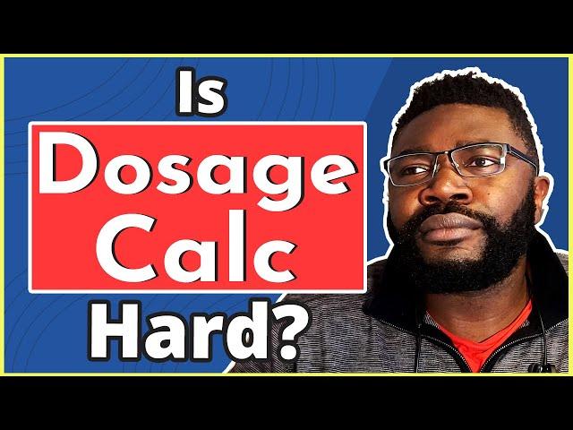 Is Dosage Calc Hard? | Here Are the Reasons