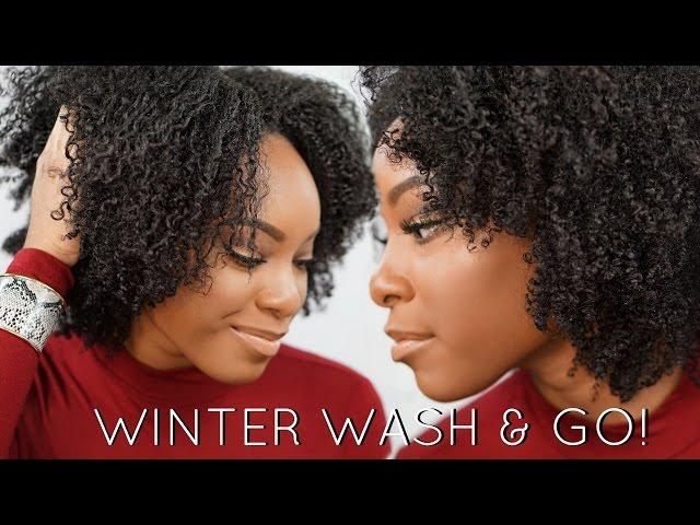 Winter Wash & Go | Natural Hair Tutorial