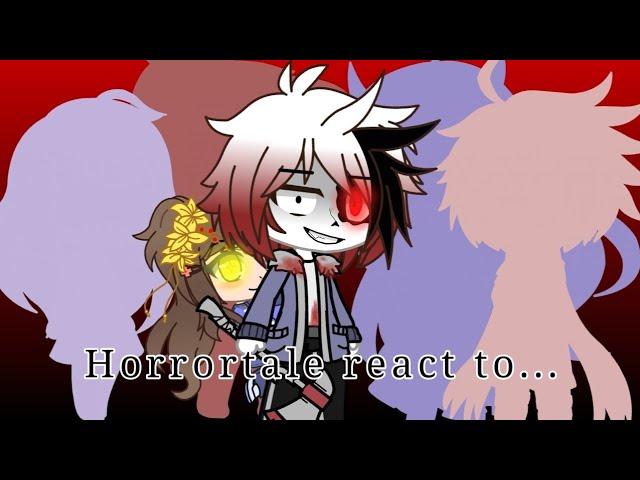 ||Horrortale react to... ||(RUS)