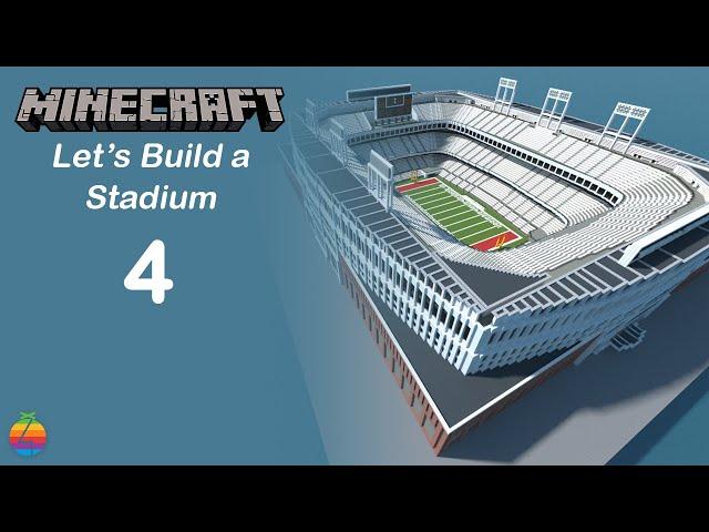 Minecraft - Let's Build a Stadium [Part 4]