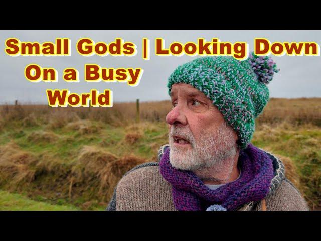 Small Gods | Looking Down On A Busy World