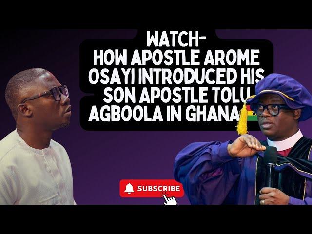 WATCH - How Apostle Arome Osayi Introduced His Son Apostle Tolu Agboola In Ghana