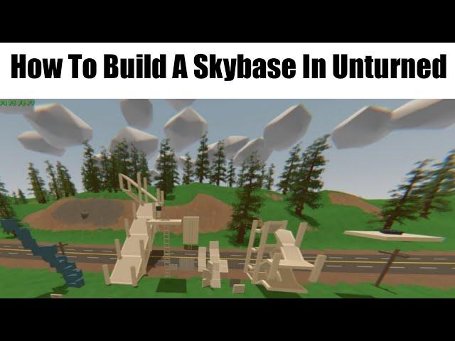 HOW TO BUILD A SKYBASE IN UNTURNED