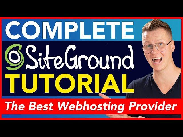 Complete Siteground Tutorial | Make Your First Website